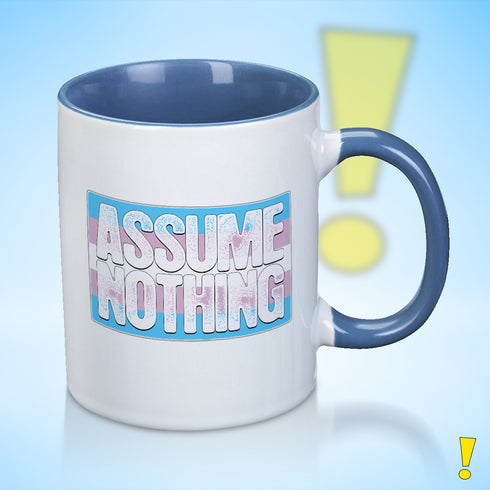 Assume Nothing Transgender Trans Pride Flag Color Accent Mug