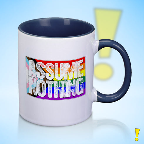 Assume Nothing LGBTQ Progress Pride Flag Color Accent Mug