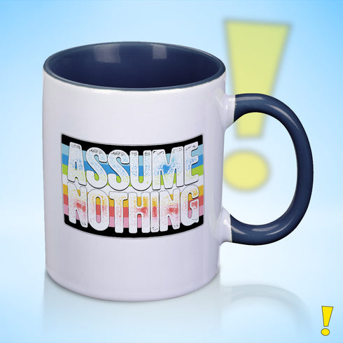 Assume Nothing Queer Pride Flag Color Accent Mug