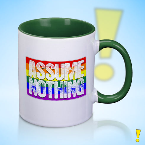 Assume Nothing Rainbow LGBTQ Pride Flag Color Accent Mug