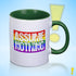 Assume Nothing Rainbow LGBTQ Pride Flag Color Accent Mug