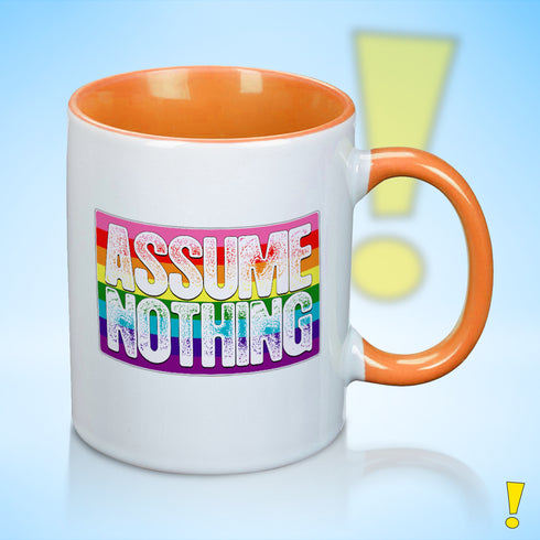 Assume Nothing Original LGBTQ Pride Flag Color Accent Mug