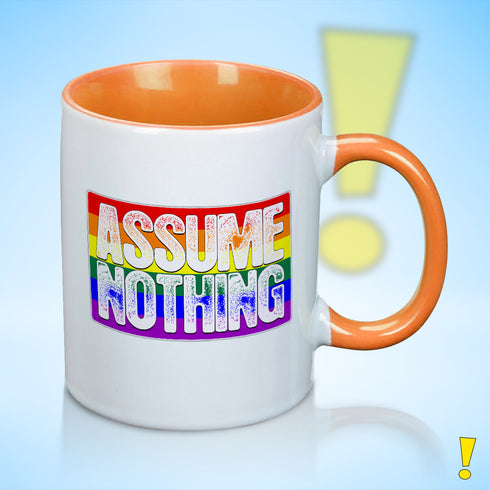 Assume Nothing Rainbow LGBTQ Pride Flag Color Accent Mug