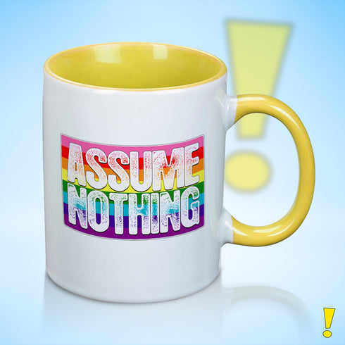 Assume Nothing Original LGBTQ Pride Flag Color Accent Mug
