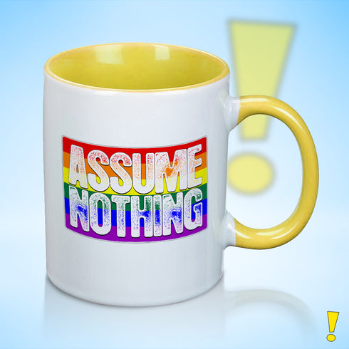 Assume Nothing Rainbow LGBTQ Pride Flag Color Accent Mug