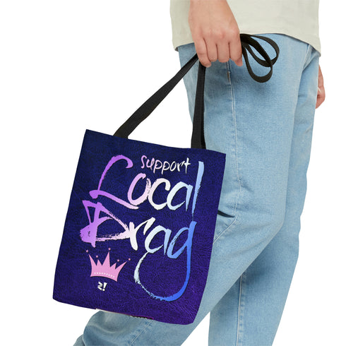 Support Local Drag Tote Bag