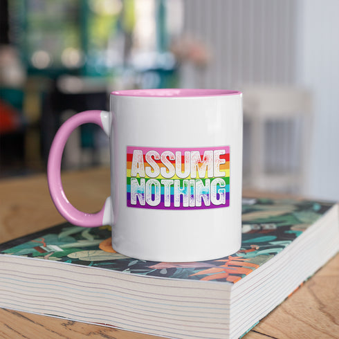 Assume Nothing Original LGBTQ Pride Flag Color Accent Mug