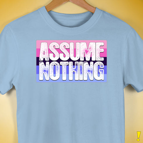 Assume Nothing Omnisexual Pride Flag Premium Unisex T-Shirt - Baby Blue