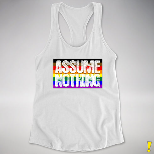 Assume Nothing Philly LGBTQ Gay Pride Flag Racerback Tank - White