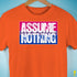 Assume Nothing Bisexual Pride Flag Premium Unisex T-Shirt - Orange