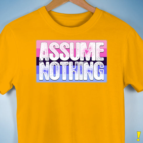 Assume Nothing Omnisexual Pride Flag Premium Unisex T-Shirt - Gold