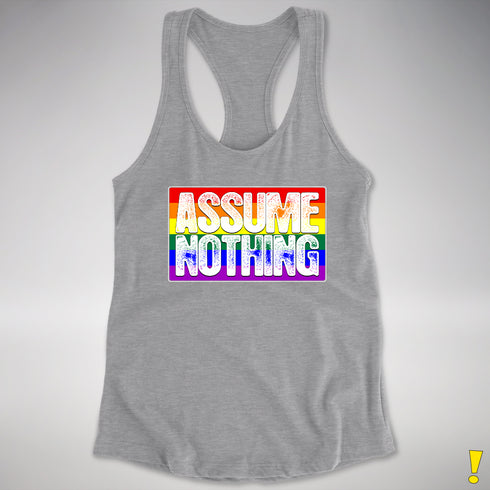 Assume Nothing LGBTQ Pride Flag Racerback Tank - Heather Grey
