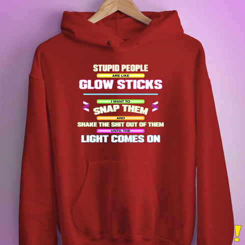 Stupid People Are Like Glow Sticks Hoodie - Red