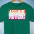 Assume Nothing Lesbian Pride Flag Premium Unisex T-Shirt - Kelly Green