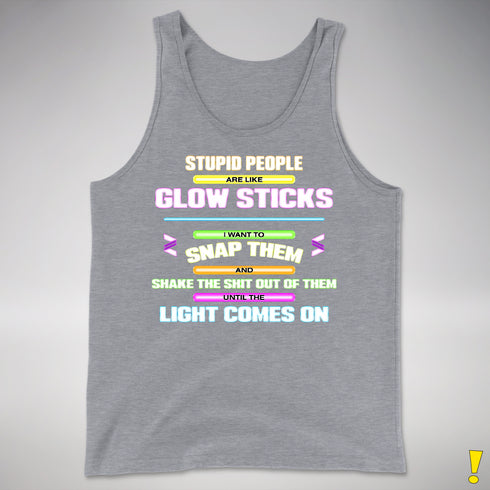 Stupid People Are Like Glow Sticks Premium Tank Top - Grey Heather