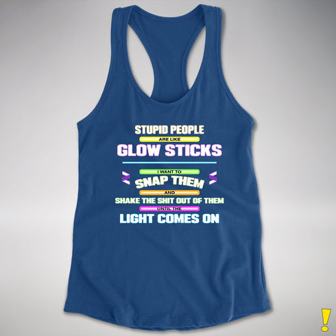 Stupid People Are Like Glow Sticks Women's Racerback Tank - Royal
