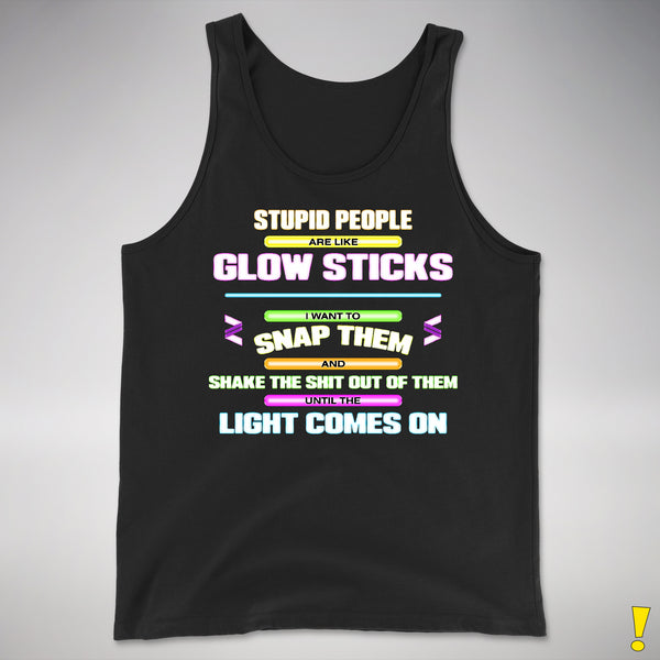 Stupid People Are Like Glow Sticks Premium Tank Top - Black