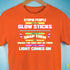 Stupid People Are Like Glow Sticks Premium Unisex T-Shirt - Orange