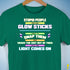 Stupid People Are Like Glow Sticks Premium Unisex T-Shirt - Kelly Green