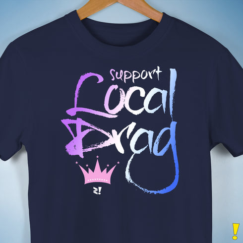 Support Local Drag Unisex T-Shirt - Navy