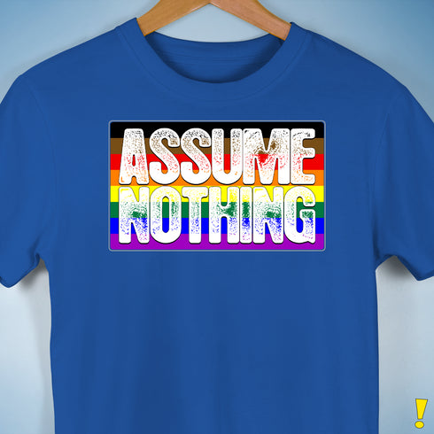 Assume Nothing Philly LGBTQ Gay Pride Flag Premium Unisex T-Shirt - Royal Blue