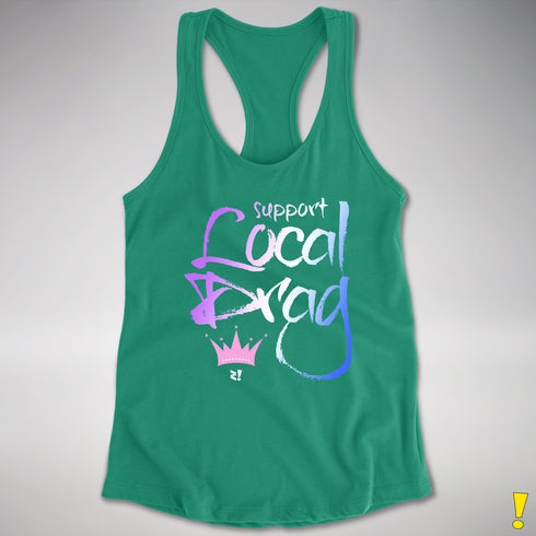 Support Local Drag Women's Racerback Tank - Kelly Green