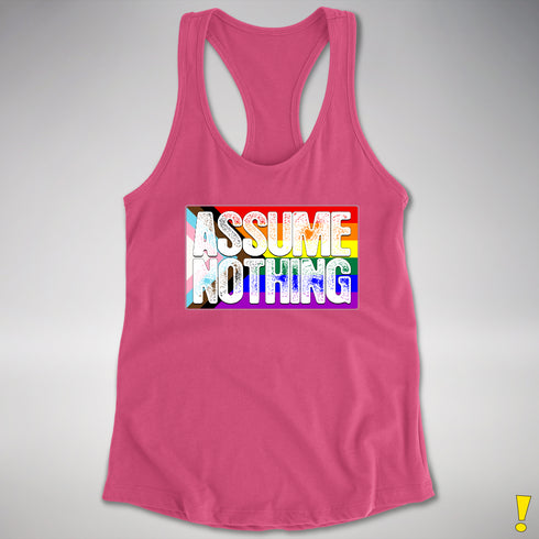 Assume Nothing LGBTQ Progress Pride Flag Racerback Tank - Hot Pink