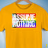 Assume Nothing LGBTQ Progress Pride Flag Premium Unisex T-Shirt - Gold