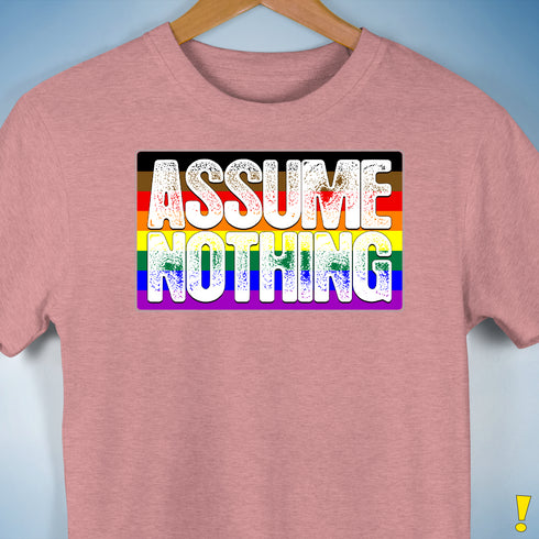 Assume Nothing Philly LGBTQ Gay Pride Flag Premium Unisex T-Shirt - Mauve Heather