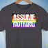 Assume Nothing Philly LGBTQ Gay Pride Flag Premium Unisex T-Shirt - Dark Grey Heather