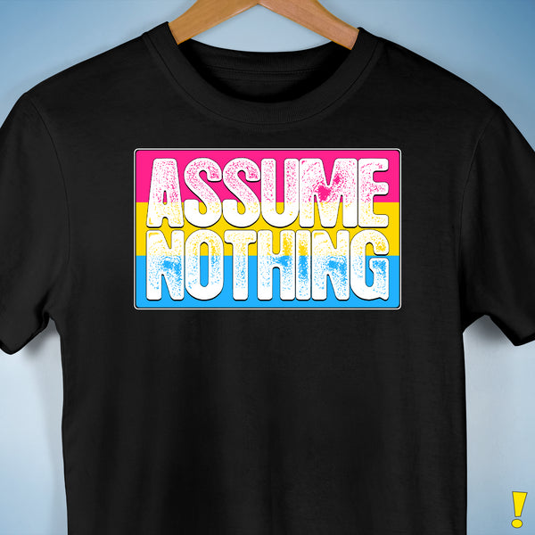 Assume Nothing Pansexual Pride Flag Premium Unisex T-Shirt - Black