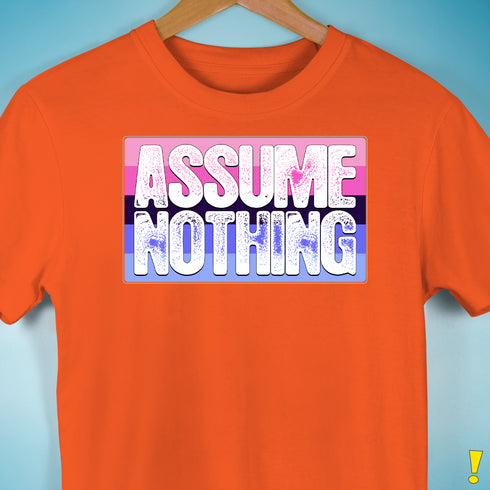 Assume Nothing Omnisexual Pride Flag Premium Unisex T-Shirt - Orange