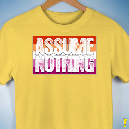 Assume Nothing Lesbian Pride Flag Premium Unisex T-Shirt - Yellow