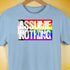 Assume Nothing LGBTQ Progress Pride Flag Premium Unisex T-Shirt - Baby Blue