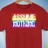Assume Nothing LGBTQ Pride Flag Premium Unisex T-Shirt - Red