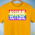 Assume Nothing LGBTQ Pride Flag Premium Unisex T-Shirt - Gold