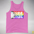 Assume Nothing LGBTQ Progress Pride Flag Premium Tank Top - Neon Pink