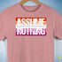Assume Nothing Lesbian Pride Flag Premium Unisex T-Shirt - Mauve Heather