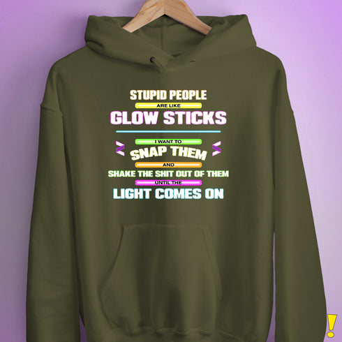 Stupid People Are Like Glow Sticks Hoodie - Army