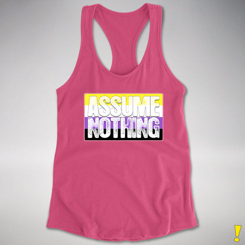 Assume Nothing Nonbinary Pride Flag Racerback Tank - Hot Pink