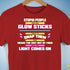 Stupid People Are Like Glow Sticks Premium Unisex T-Shirt - Red
