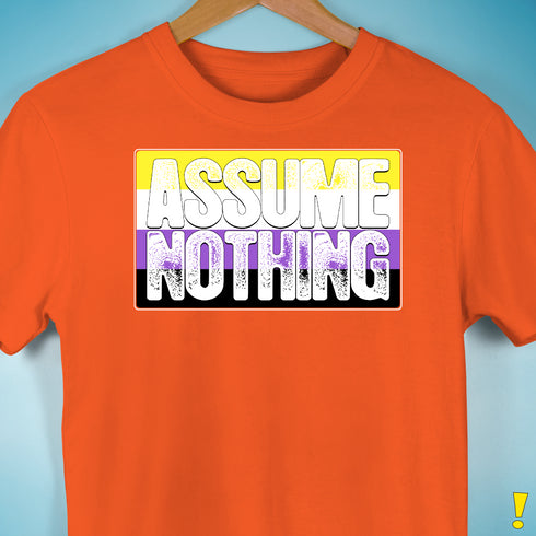 Assume Nothing Nonbinary Pride Flag Premium Unisex T-Shirt - Orange