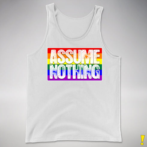 Assume Nothing LGBTQ Pride Flag Premium Tank Top - White