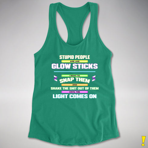 Stupid People Are Like Glow Sticks Women's Racerback Tank - Kelly Green