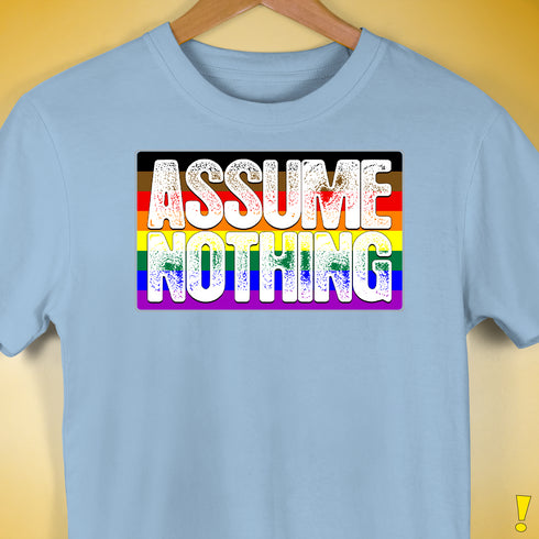 Assume Nothing Philly LGBTQ Gay Pride Flag Premium Unisex T-Shirt - Baby Blue