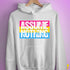 Assume Nothing Pansexual Pride Flag Hoodie - White