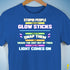 Stupid People Are Like Glow Sticks Premium Unisex T-Shirt - Royal Blue