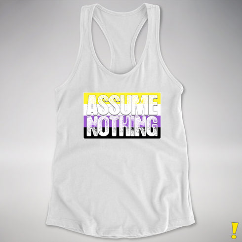 Assume Nothing Nonbinary Pride Flag Racerback Tank - White