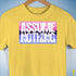 Assume Nothing Omnisexual Pride Flag Premium Unisex T-Shirt - Yellow