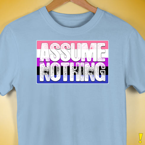 Assume Nothing Genderfluid Pride Flag Premium Unisex T-Shirt - Baby Blue